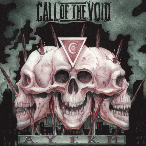 Call Of The Void : AYFKM